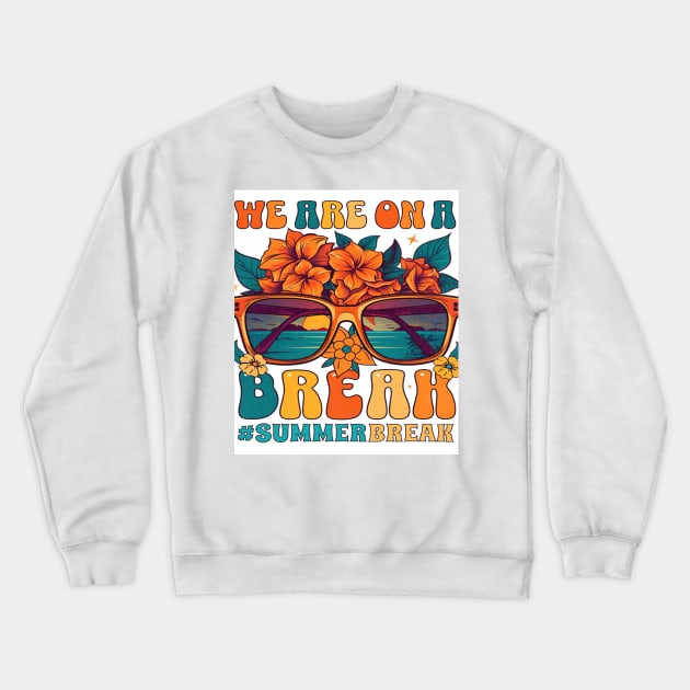 summer break Crewneck Sweatshirt by Graphicsstudio